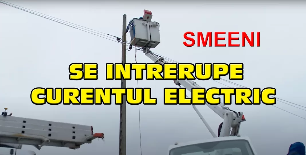 Atenție! Se oprește curentul în satele comunei Smeeni. Totul este programat
